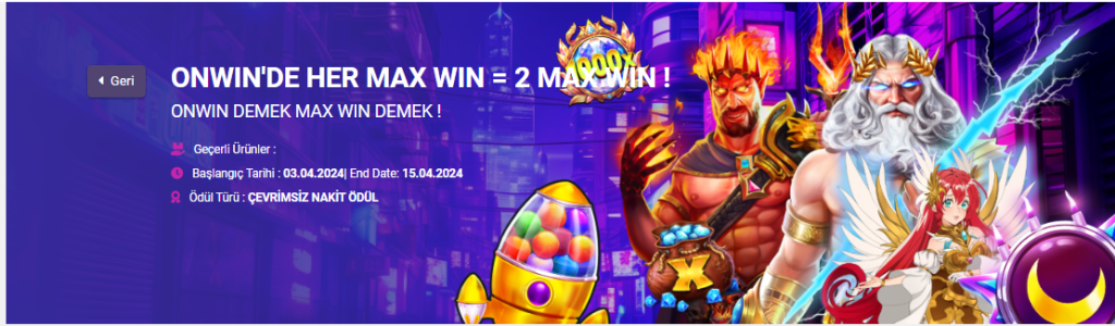 Onwin'de 1 Max Win = 2 Max Win